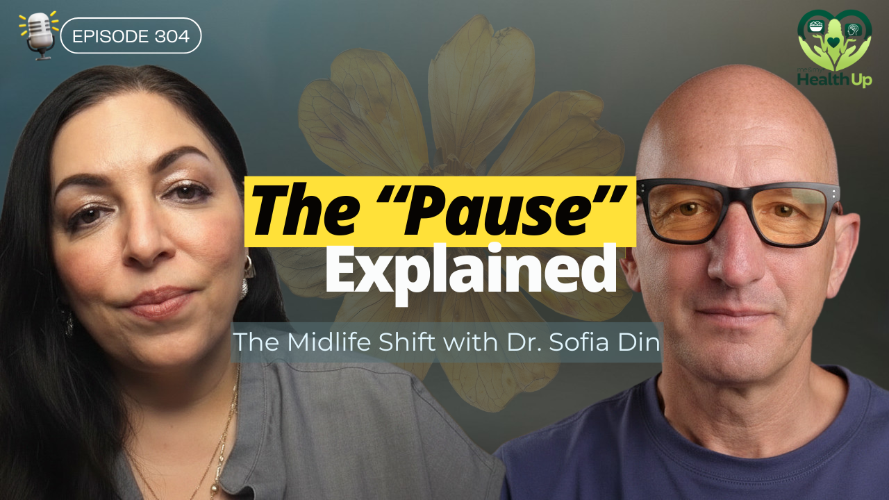 Ep. 304 - The Pause Explained - The Midlife Shift with Dr. Sofia Din (YouTube)