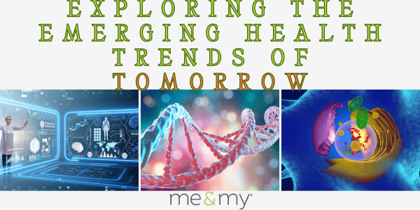 Exploring the Emerging Health Trends of Tomorrow