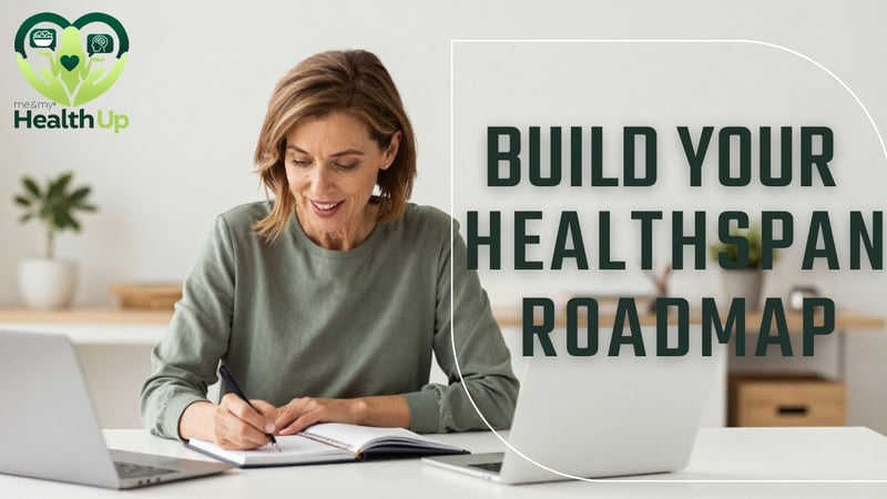 A Practical Way to Build Your Own Healthspan Roadmap