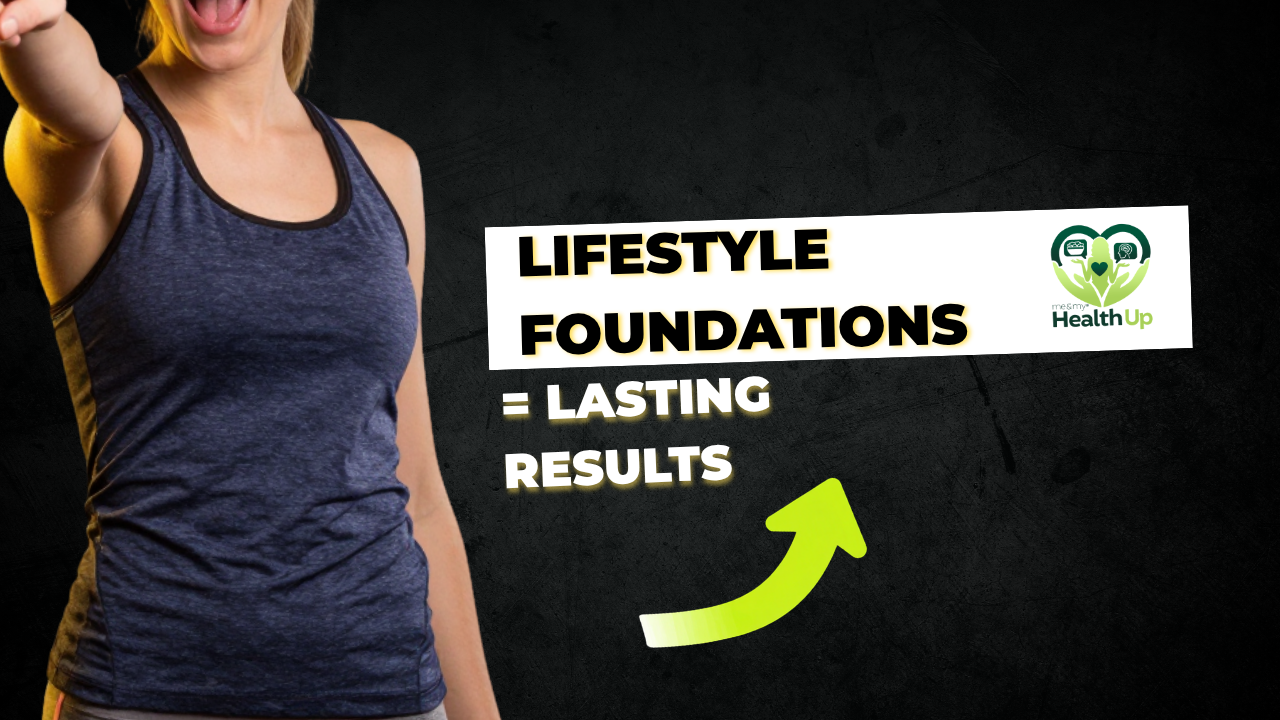 Why Lifestyle Foundations Still Matter for Lasting Results
