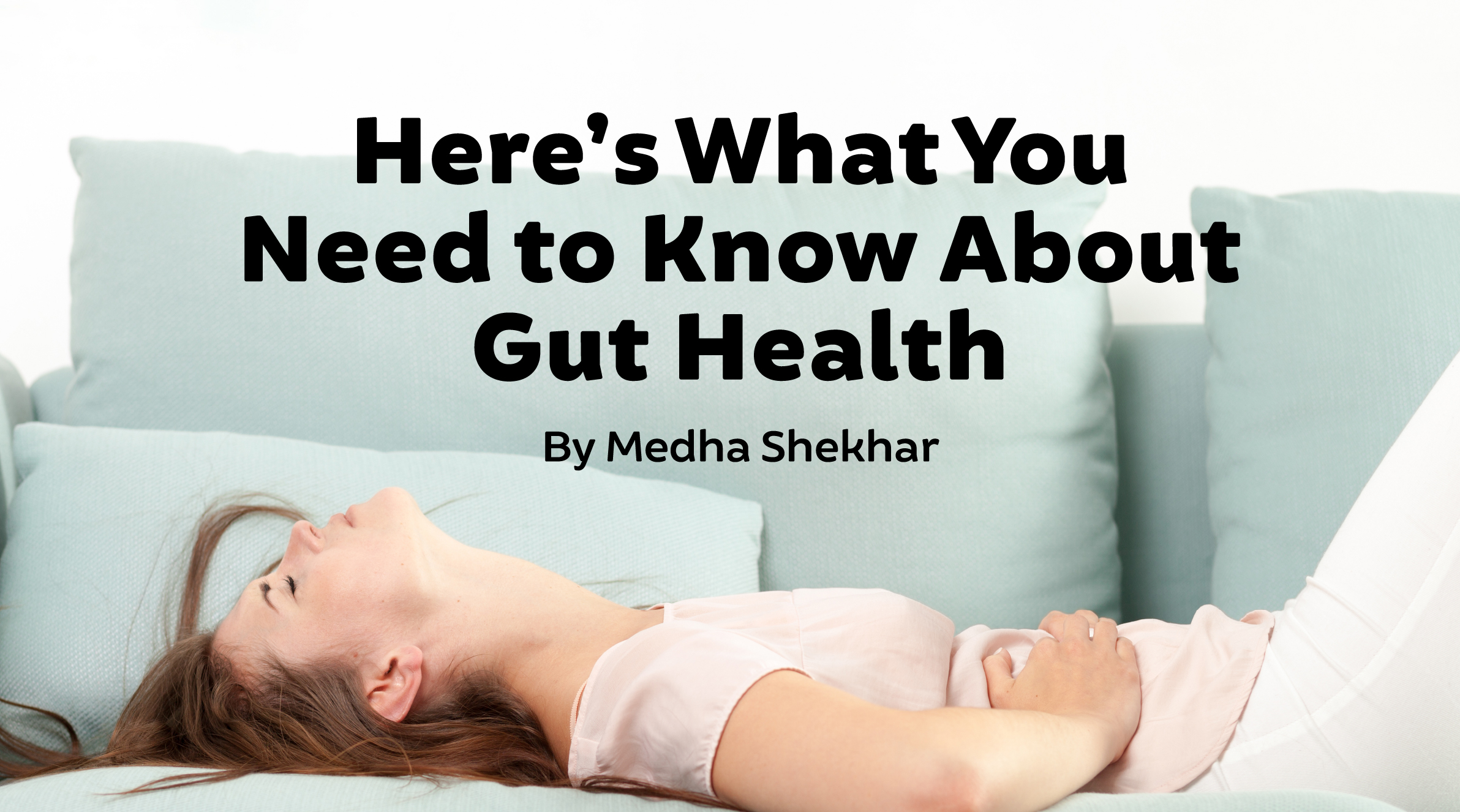 Here's What You Need to Know About GUT HEALTH - me&my wellness